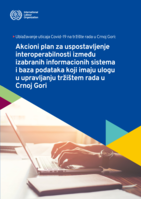 Action plan for the interoperability of selected information systems and databases bearing on the governance of the labour market in Montenegro: mitigating the impacts of Covid-19 in the world of work in Montenegro