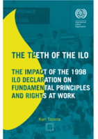 The teeth of the ILO: the impact of the 1998 ILO Declaration on Fundamental Principles and Rights at Work
