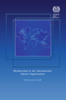 Membership in the International Labour Organization: information guide