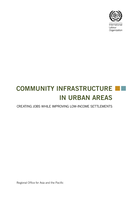 Community infrastructure in urban areas: creating jobs while improving low-income settlements