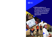 Global guidelines on the economic reintegration of victims of forced labour through lifelong learning and skills development approachess