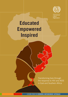 Educated empowered inspired: transforming lives through the response to HIV and AIDS in East and Southern Africa: lessons from the economic empowerment approach