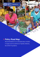 Policy road map: recommendations to re-stimulate labour markets in Isingiro and Arua districts of Uganda, following the COVID-19 pandemic