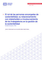El rol de las personas encargadas de sostenibilidad, su relacionamiento con stakeholders e involucramiento de los trabajadores en la gestión de la sostenibilidad: estudio de país, Chile