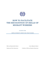 How to facilitate the recognition of skills of migrant workers: guide for employment services providers