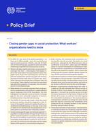 Closing gender gaps in social protection: what workers’ organizations need to know