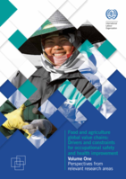 Food and agriculture global value chains, drivers and constraints for occupational safety and health improvement,: vol. 1. Perspectives from relevant research areas