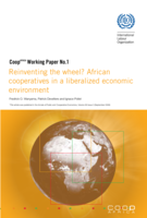 Reinventing the wheel?: African cooperatives in a liberalized economic environment