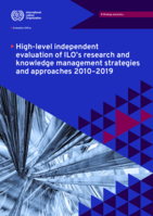 High-level independent evaluation of ILO’s research and knowledge management strategies and approaches 2010-2019: evaluation report