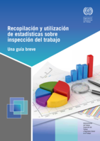 Recopilación y utilización de estadísticas sobre inspección del trabajo: una guía breve