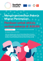 Organizing women migrant workers: manual for trade unionists in ASEAN