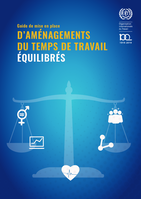 Guide de mise en place d’aménagements du temps de travail équilibrés