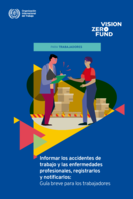 Informar los accidentes de trabajo y las enfermedades profesionales, registrarlos y notificarlos: guía breve para los trabajadores