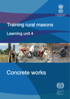 Training rural masons: Learning Unit 4, Concrete works
