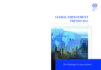 Global employment trends 2011: the challenge of a jobs recovery