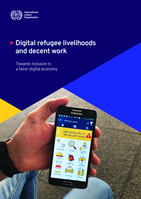 Digital refugee livelihoods and decent work: towards inclusion in a fairer digital economy