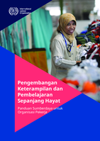 Skills development and lifelong learning: resource guide for workers’ organizations