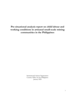 Pre-situational analysis report on child labour and working conditions in artisanal small-scale mining communities in the Philippines