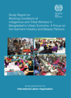 Study report on working conditions of indigenous and tribal workers in Bangladesh urban economy: a focus on garment and beauty parlours