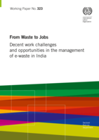 From waste to jobs: decent work challenges and opportunities in the management of e-waste in India