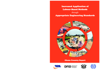 Increased application of labour-based methods through appropriate engineering standards: Ghana country report