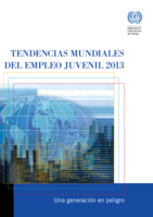 Tendencias mundiales del empleo juvenil 2013: una generación en peligro