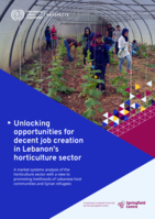 Unlocking opportunities for decent job creation in Lebanon’s horticulture sector: a market systems analysis of the horticulture sector with a view to promoting livelihoods of Lebanese host communities and Syrian refugees