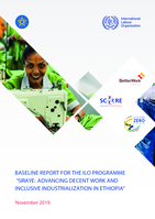 Baseline report for the ILO programme "SIRAYE: advancing decent work and inclusive industrialization in Ethiopia"