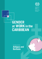Gender at work in the Caribbean: Country report, Antigua and Barbuda