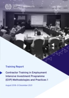 Contractor training in Employment Intensive Investment Programme (EIIP) methodologies and practices: training report, August 2018 – 31 December 2021 / 1
