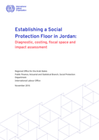 Establishing a social protection floor in Jordan: diagnostic, costing, fiscal space and impact assessment
