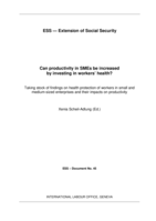 Can productivity in SMEs be increased by investing in workers' health?: taking stock of findings on health protection of workers in small and medium-sized enterprises and their impacts on productivity