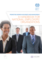 Promoting women in business and management: a handbook for national employers' organizations