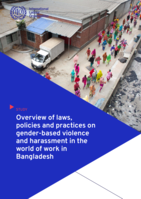 Overview of laws, policies and practices on gender-based violence and harassment in the world of work in Bangladesh