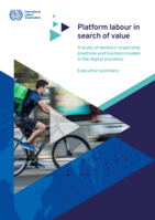 Platform labour in search of value: a study of worker organizing practices and business models in the digital economy : executive summary