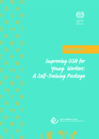 Improving OSH for young workers: a self-training package : appendices