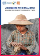 Vision zero fund Myanmar: outcomes and practices assessment 2017-2020
