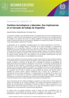 Cambios tecnológicos y laborales: sus implicancias en el mercado de trabajo de Argentina : resumen ejecutivo