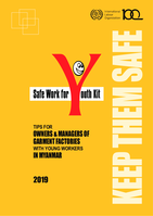 Safe work for youth kit: Tips for owners & managers of garment factories with young workers in Myanmar