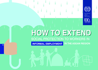 How to extend social protection to workers in informal employment in the ASEAN region
