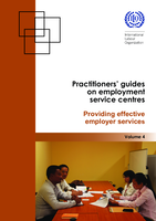 Practitioners' guides on employment service centres: vol. 4, Providing effective employer services