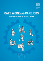 Care work and care jobs for the future of decent work