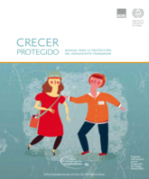 Crecer protegido: manual para la protección del adolescente trabajador
