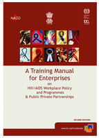A training manual for enterprises on HIV/AIDS workplace policy and programmes & public private partnerships