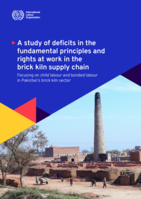 A study of deficits in the fundamental principles and rights at work in the brick kiln supply chain: focusing on child labour and bonded labour in Pakistan’s brick kiln sector