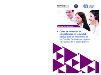 Curso de formación de competencias en seguridad y salud para los integrantes de los Comités Paritarios de Higiene y Seguridad en el sector público: manual del facilitador