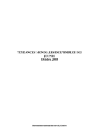 Tendances mondiales de l'emploi des jeunes: octobre 2008
