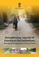 Strengthening capacity of Panchayati Raj institutions: managing maintenance of rural roads