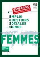 Emploi et questions sociales dans le monde: Tendances pour les femmes 2018, aperçu global