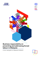 Business responsibility on preventing and addressing forced labour in Malaysia: a must-read guide for Malaysian employers